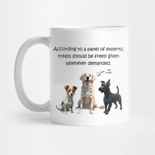 According to a panel of experts, treats should be feely given whenever demanded - funny watercolour dog design Mug